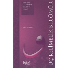 ÜÇ KELIMELIK BIR ÖMÜR - ARIF KONYALI