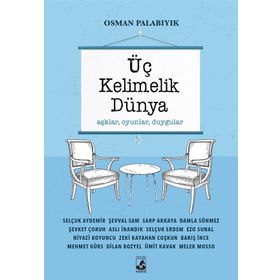 Üç Kelimelik Dünya - Osman Palabıyık
