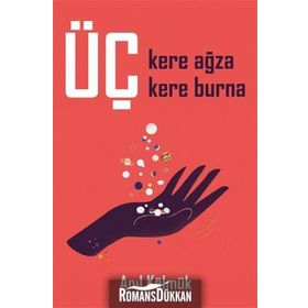 Üç Kere Ağza Üç Kere Burna - Anıl Kölmük