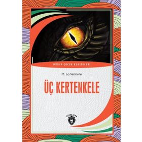 Üç Kertenkele - M. La Verriere