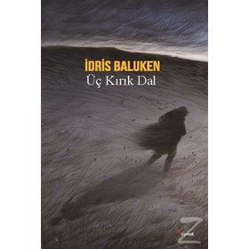 Üç Kırık Dal - İdris Baluken