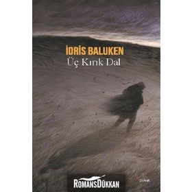 Üç Kırık Dal - İdris Baluken