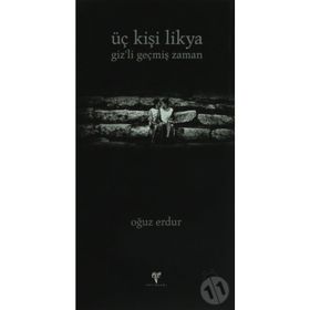 Üç Kişi Likya - Oğuz Erdur