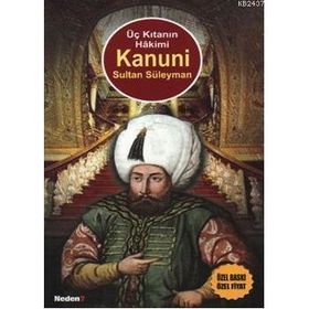 ÜÇ KITANIN HAKIMI KANUNI SULTAN SÜLEYMAN - AYŞENUR ERGÜN