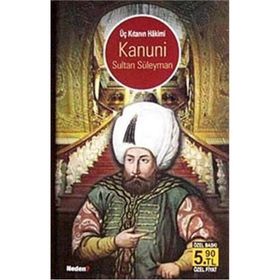 ÜÇ KITANIN HAKIMI KANUNI SULTAN SÜLEYMAN - AYŞENUR ERGÜN