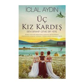 Üç Kız Kardeş - İclal Aydın