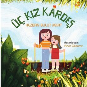 Üç Kız Kardeş - Kezban Bulut Mert