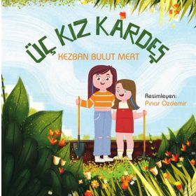 Üç Kız Kardeş - Kezban Bulut Mert