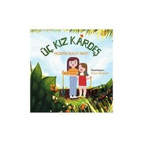 Üç Kız Kardeş - Kezban Bulut Mert