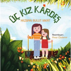 Üç Kız Kardeş - Kezban Bulut Mert