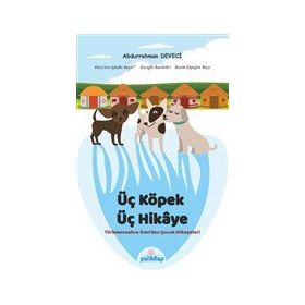 Üç Köpek Üç Hikaye Abdurrahman Deveci