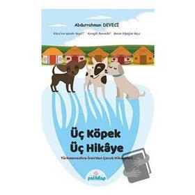 Üç Köpek Üç Hikaye Abdurrahman Deveci