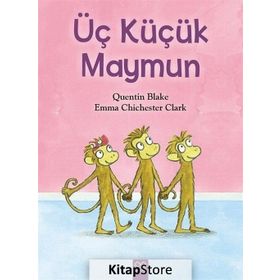 Üç Küçük Maymun - Emma Chichester Clark