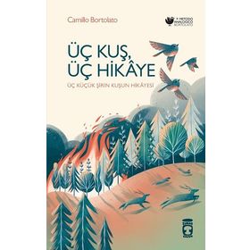 Üç Kuş Üç Hikaye - Camillo Bortolato
