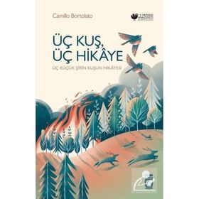 Üç Kuş Üç Hikaye - Camillo Bortolato