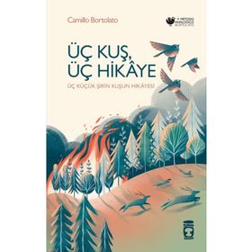 Üç Kuş Üç Hikaye - Camillo Bortolato