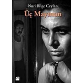 ÜÇ MAYMUN - NURI BILGE CEYLAN
