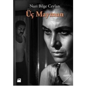 ÜÇ MAYMUN - NURI BILGE CEYLAN