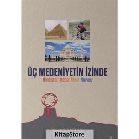 Üç Medeniyetin İzinde - Hasan Sağlam