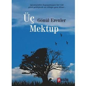 Üç Mektup - Gönül Erenler