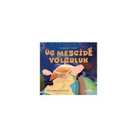 Üç Mescide Yolculuk - Ayşegül Uyar