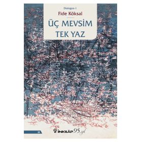 Üç Mevsim Tek Yaz - Fide Köksal
