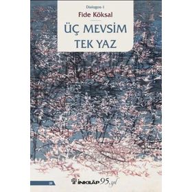 Üç Mevsim Tek Yaz - Fide Köksal