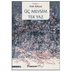 Üç Mevsim Tek Yaz - Fide Köksal