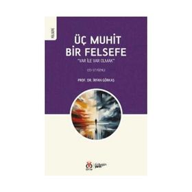 Üç Muhit Bir Felsefe İrfan Görkaş