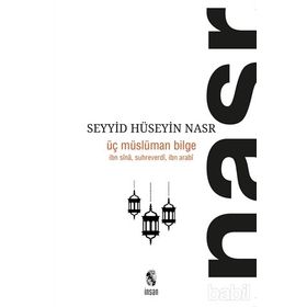 Üç Müslüman Bilge - Seyyid Hüseyin Nasr