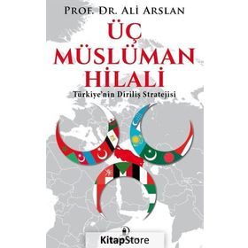 Üç Müslüman Hilali - Ali Arslan