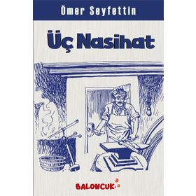 ÜÇ NASIHAT - ÖMER SEYFETTIN (ISBN:9789758602681)