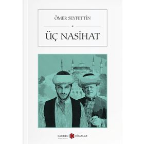 ÜÇ NASIHAT - ÖMER SEYFETTIN