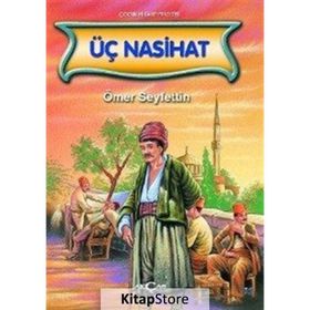 ÜÇ NASIHAT - ÖMER SEYFETTIN