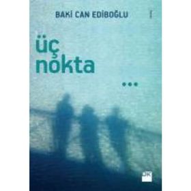 Üç Nokta - Baki Can Ediboğlu