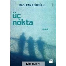 Üç Nokta - Baki Can Ediboğlu