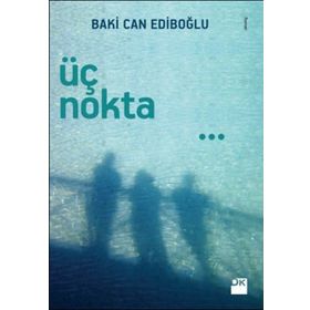 Üç Nokta - Baki Can Ediboğlu