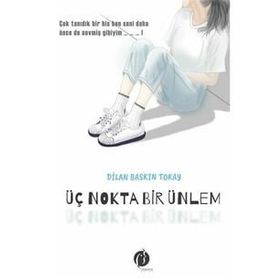 Üç Nokta Bir Ünlem - Dilan Baskın Tokay