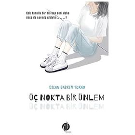 Üç Nokta Bir Ünlem - Dilan Baskın Tokay