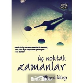 ÜÇ NOKTALI ZAMANLAR - DENIZ DOĞAN