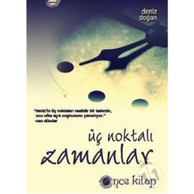 ÜÇ NOKTALI ZAMANLAR - DENIZ DOĞAN
