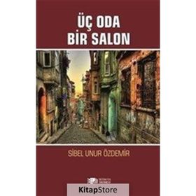 Üç Oda Bir Salon - Sibel Unur Özdemir