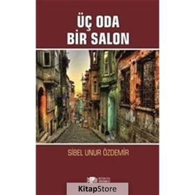 Üç Oda Bir Salon - Sibel Unur Özdemir