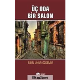 Üç Oda Bir Salon - Sibel Unur Özdemir