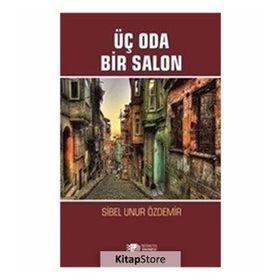 Üç Oda Bir Salon - Sibel Unur Özdemir