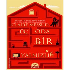 Üç Oda Bir Yalnızlık - Claire Messud