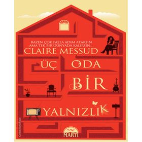 Üç Oda Bir Yalnızlık - Claire Messud