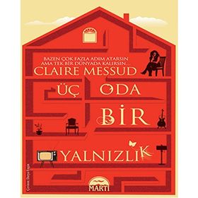 Üç Oda Bir Yalnızlık - Claire Messud