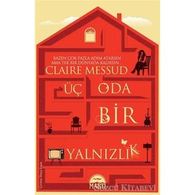 Üç Oda Bir Yalnızlık - Claire Messud