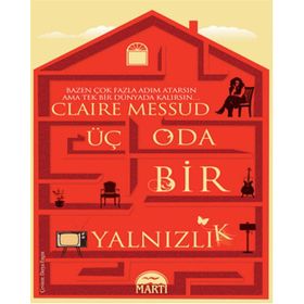Üç Oda Bir Yalnızlık - Claire Messud